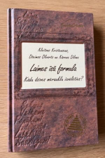 “Laimes īsā formula. Kādu dzīves mērauklu izvēlēties?” Kleitons Kristensens