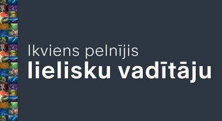 Ikviens pelnījis lielisku vadītāju